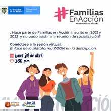Familias en Acción invita a los inscritos en el año 2021 y 2022 para que se conecten a la reunión virtual