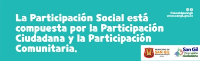 La participación Social está compuesta por la participación ciudadana y la participación comunitaria