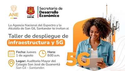 La ANE realizará taller de despliegue de infraestructura y 5G en San Gil, Santander